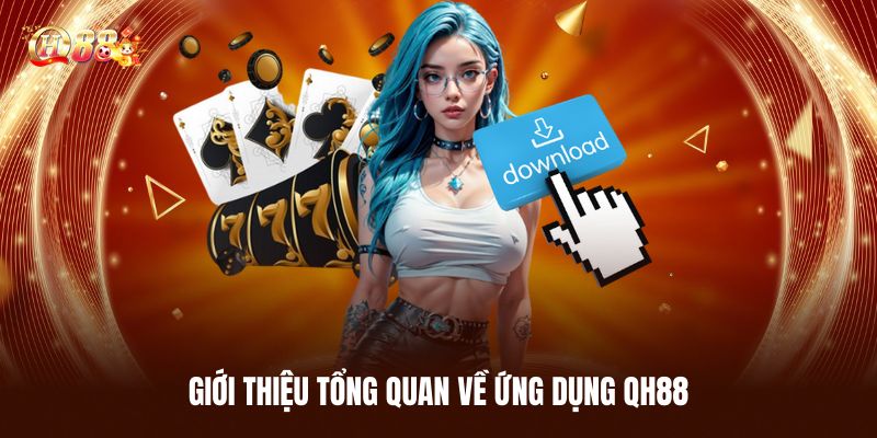 Giới Thiệu Tổng Quan Về Ứng Dụng QH88